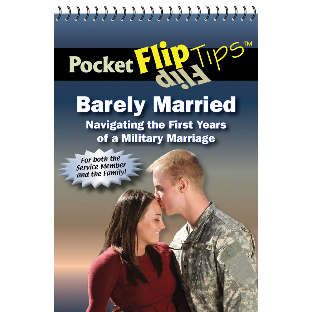 Pocket Flip Tip Book: (10 Pack) Barely Married: Navigating the First Years of a Military Marriage