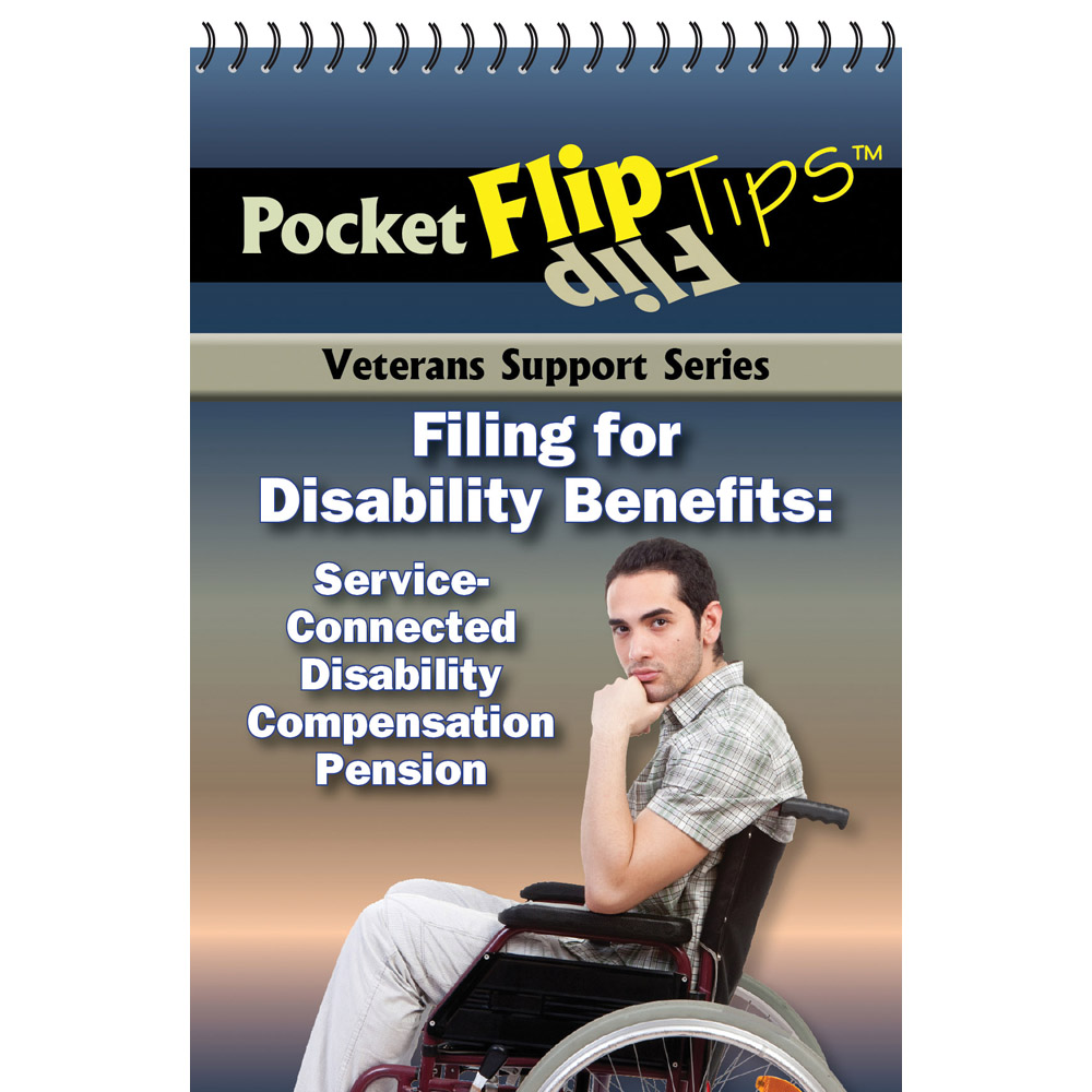 VA Pocket Flip Tip Book: (10 Pack) Filing for Disability Benefits: Service Connected Disability Compensation Pension