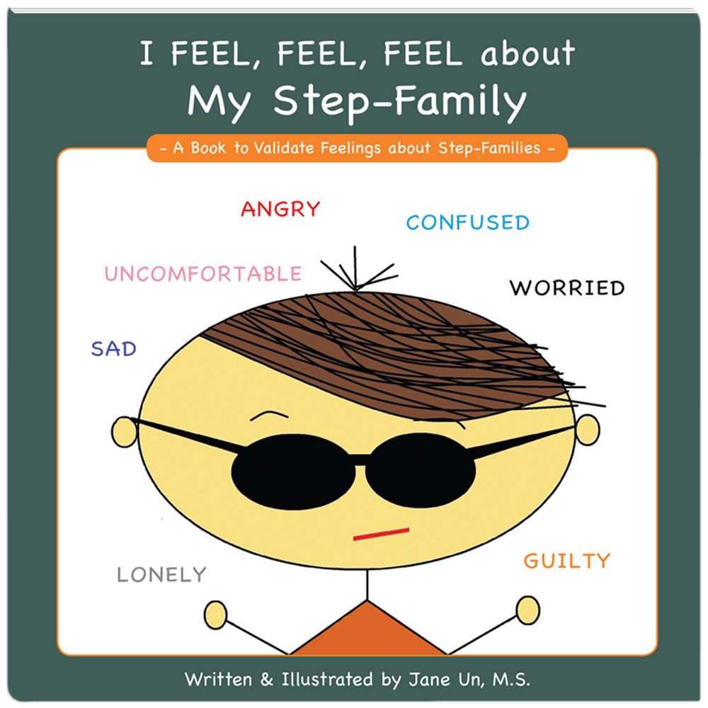I Feel, Feel, Feel about My Step Family Book