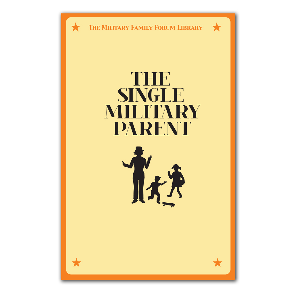 Military Family Forum Booklet: (25 Pack) The Single Military Parent