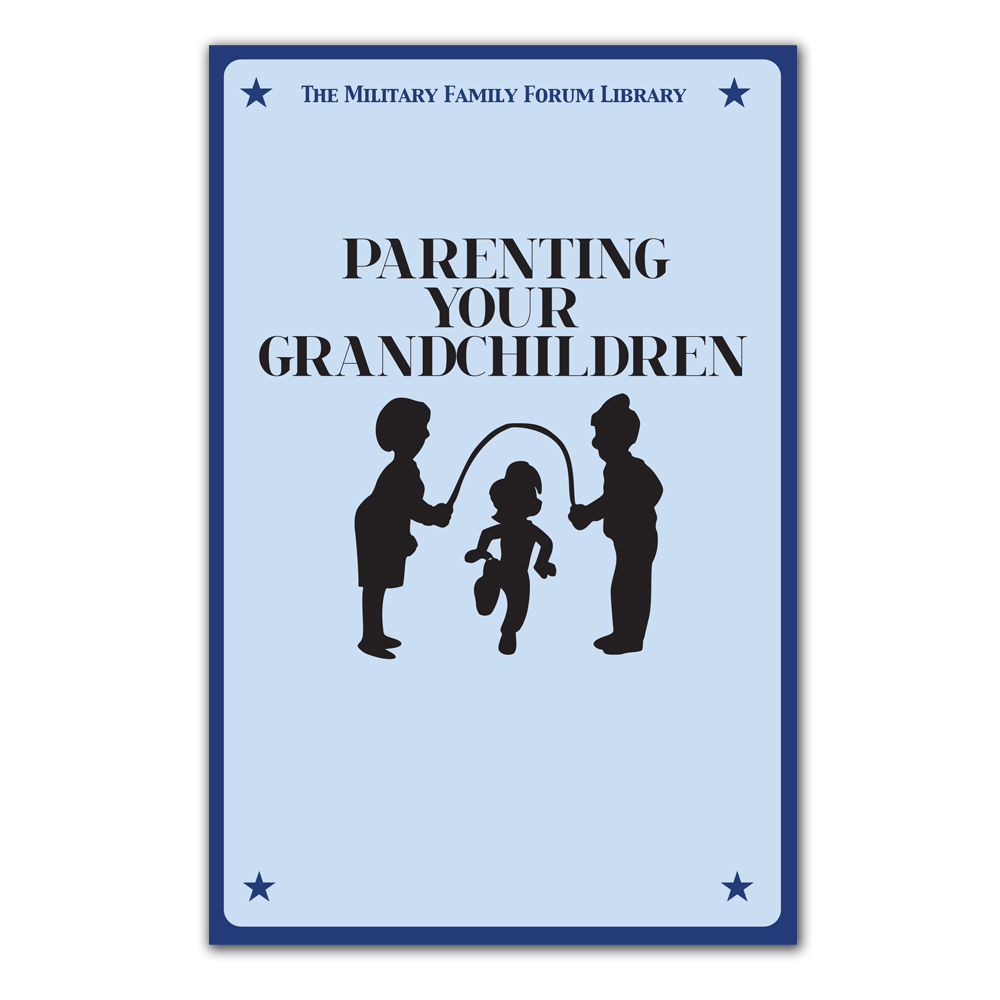 Military Family Forum Booklet: (25 Pack) Parenting Your Grandchildren