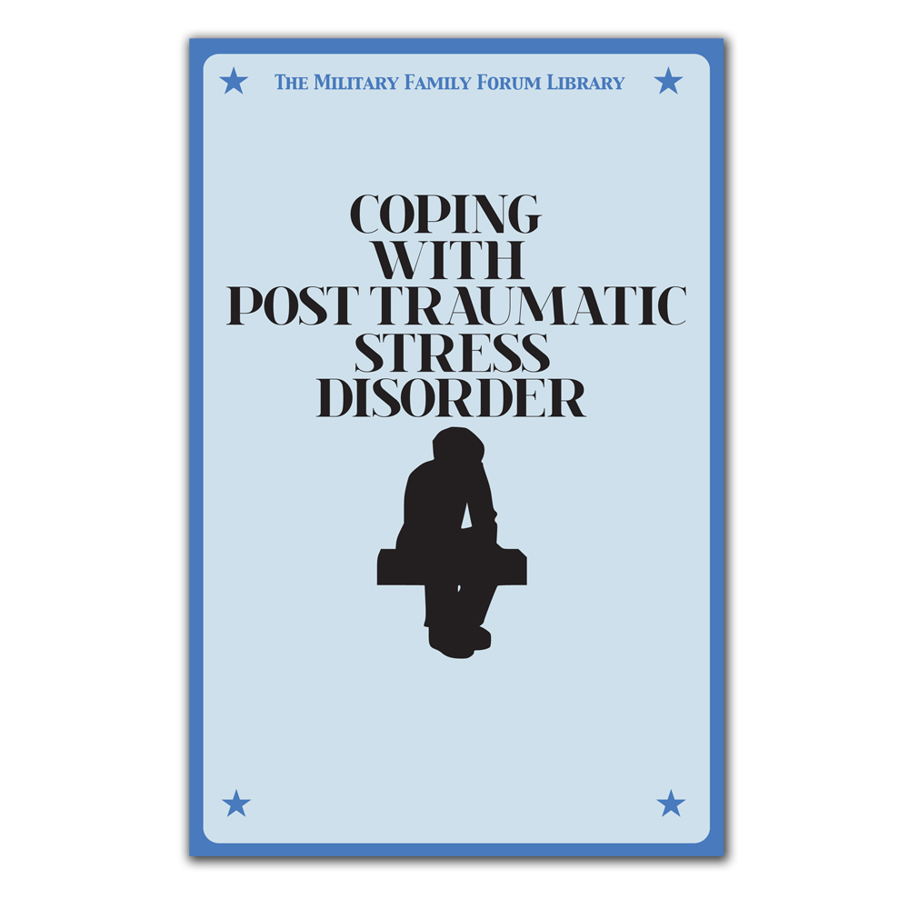 Military Family Forum Booklet: (25 Pack) Coping With Post Traumatic Stress Disorder (PTSD)