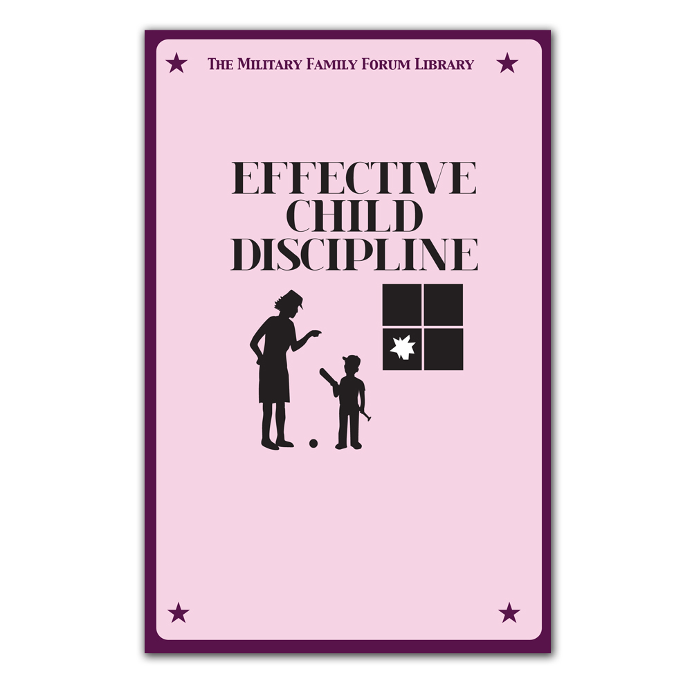 Military Family Forum Booklet: (25 Pack) Effective Child Discipline