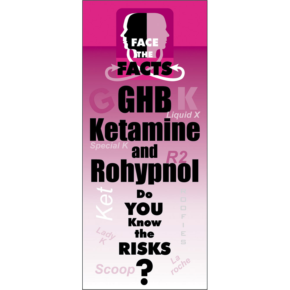 Face the Facts: (25 Pack) GHB, Rohypnol, and Ketamine Drug Prevention Pamphlet