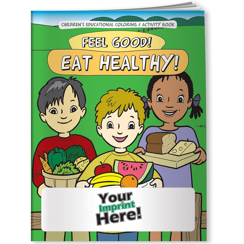 Feel Good! Eat Healthy! Coloring Book