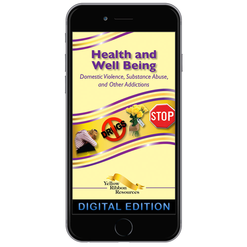Digital Yellow Ribbon Program Booklet: Health and Well Being   Domestic Violence, Substance Abuse, and Other Addictions
