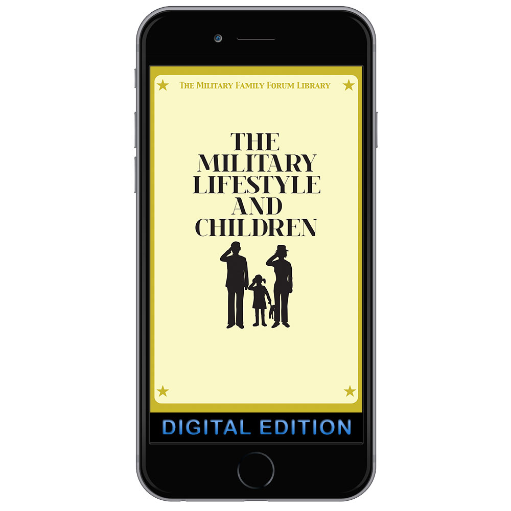 Digital Military Family Forum Booklet: The Military Lifestyle and Children