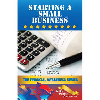Yellow Ribbon Financial Awareness Booklet: (25 pack) Starting a Small Business