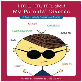 I Feel, Feel, Feel about My Parents' Divorce Book