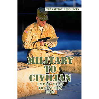 Transition Resources Booklet: (25 Pack)  Military to Civilian Employment Transition Tips