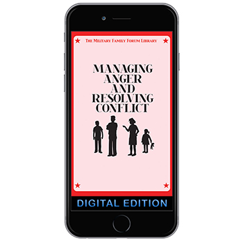 Digital Military Family Forum Booklet: Managing Anger and Resolving Conflict