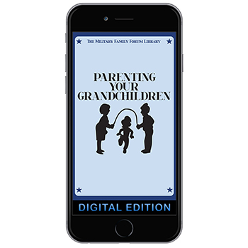 Digital Military Family Forum Booklet: Parenting Your Grandchildren