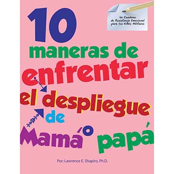 Military Kids Emotional Resiliency Workbook: (50 Pack) 10 Ways To Cope With Your Mom's or Dad's Deployment   Spanish